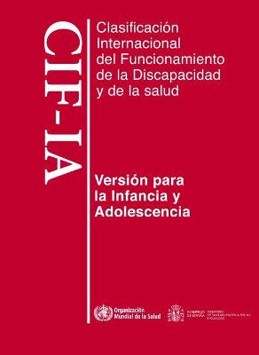 Cover of Clasificacion Internacional del Funcionamiento, de la Discapacidad Y de la Salud