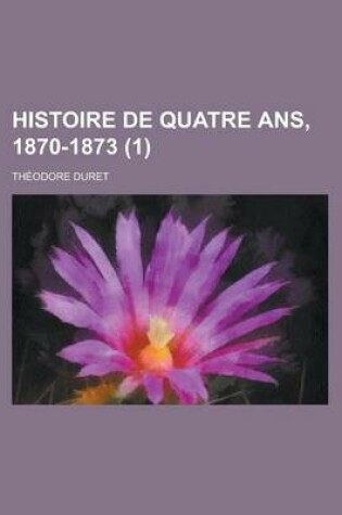 Cover of Histoire de Quatre ANS, 1870-1873 (1)