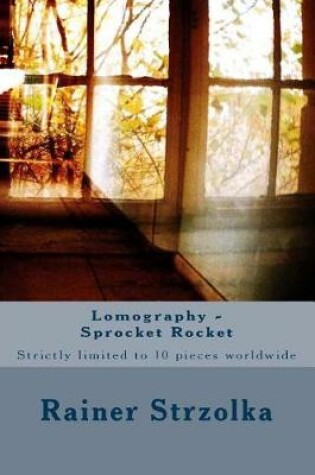 Cover of Lomography - Sprocket Rocket