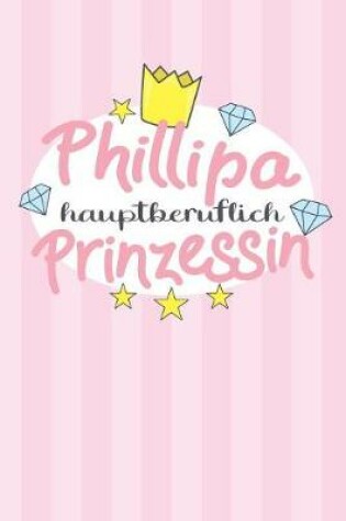 Cover of Phillipa - hauptberuflich Prinzessin