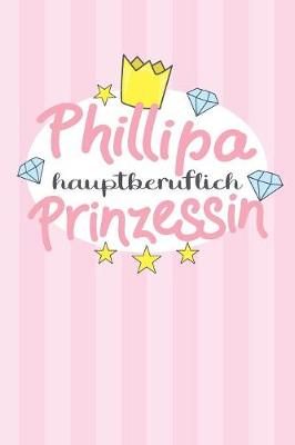 Book cover for Phillipa - hauptberuflich Prinzessin