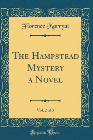 Cover of The Hampstead Mystery a Novel, Vol. 2 of 3 (Classic Reprint)