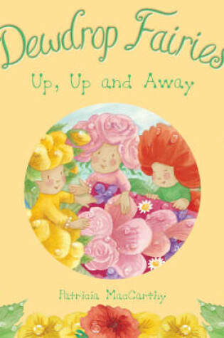 Cover of Dewdrop Fairies: Up, Up and Away