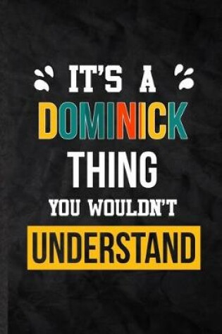 Cover of It's a Dominick Thing You Wouldn't Understand