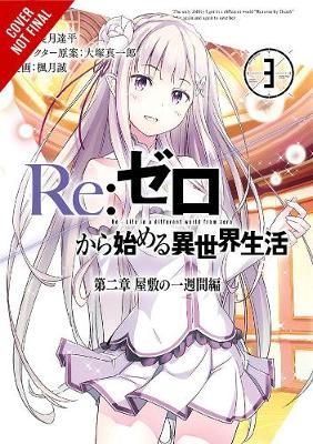 Book cover for Re:ZERO -Starting Life in Another World-, Chapter 2: A Week at the Mansion, Vol. 3 (manga)