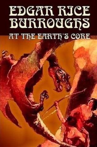 Cover of At the Earth's Core by Edgar Rice Burroughs, Science Fiction, Classics