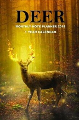 Cover of Deer Monthly Note Planner 2019 1 Year Calendar