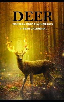 Book cover for Deer Monthly Note Planner 2019 1 Year Calendar