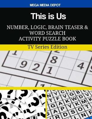 Book cover for This Is Us Number, Logic, Brain Teaser and Word Search Activity Puzzle Book