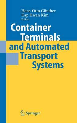 Book cover for Container Terminals and Automated Transport Systems: Logistics Control Issues and Quantitative Decision Support