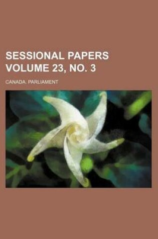 Cover of Sessional Papers Volume 23, No. 3