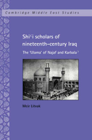 Cover of Shi'i Scholars of Nineteenth-Century Iraq