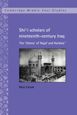 Cover of Shi'i Scholars of Nineteenth-Century Iraq