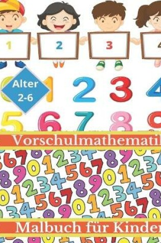 Cover of Vorschulmathematik Malbuch fur Kinder Alter 2-6