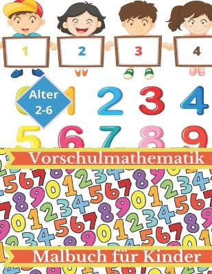 Book cover for Vorschulmathematik Malbuch fur Kinder Alter 2-6