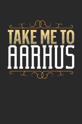 Book cover for Take Me To Aarhus