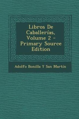 Cover of Libros de Caballerias, Volume 2