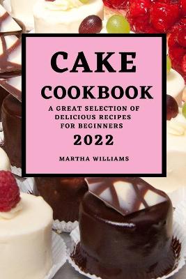 Book cover for Cake Cookbook 2022