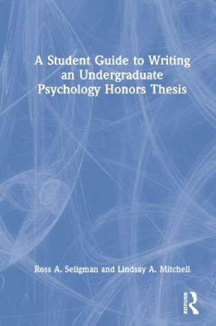 Cover of A Student Guide to Writing an Undergraduate Psychology Honors Thesis