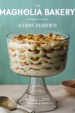 Cover of Magnolia Bakery Handbook of Icebox Desserts