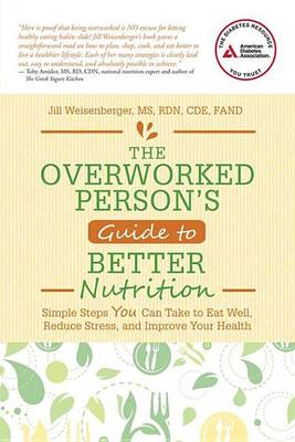 Book cover for The Overworked Person's Guide to Better Nutrition