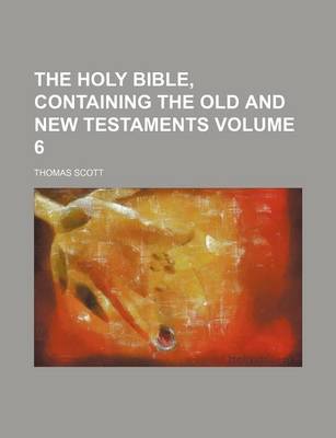 Book cover for The Holy Bible, Containing the Old and New Testaments Volume 6