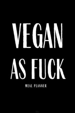 Cover of Vegan As Fuck