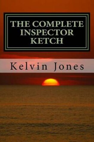 Cover of The Complete Inspector Ketch