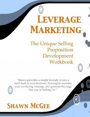 Book cover for Leverage Marketing: The Unique Selling Proposition Development Workbook