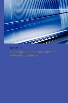 Book cover for Conception de Protocoles de Vote Electronique