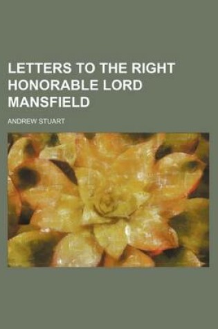 Cover of Letters to the Right Honorable Lord Mansfield