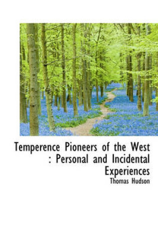 Cover of Temperence Pioneers of the West