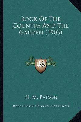 Book cover for Book of the Country and the Garden (1903) Book of the Country and the Garden (1903)