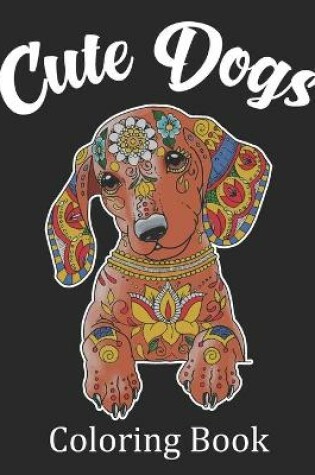 Cover of Cute Dogs Coloring Book