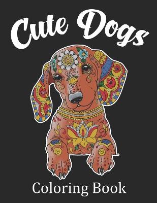 Book cover for Cute Dogs Coloring Book