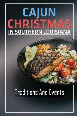 Cover of Cajun Christmas In Southern Louisiana
