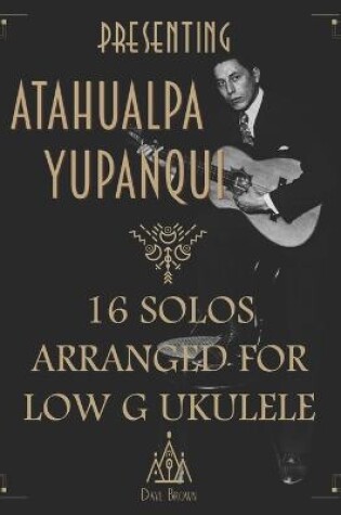 Cover of Presenting Atahualpa Yupanqui