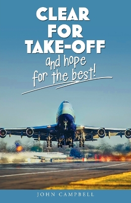 Book cover for Clear for Take-Off and hope for the best