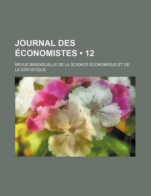 Book cover for Journal Des Economistes (12); Revue Bimensuelle de La Science Economique Et de La Statistique