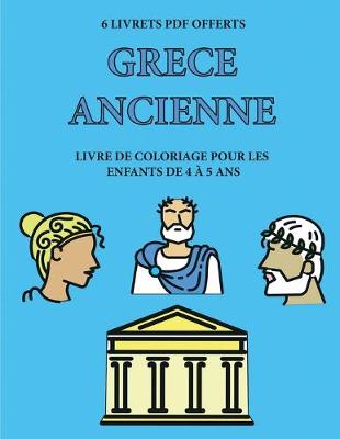 Book cover for Livre de coloriage pour les enfants de 4 a 5 ans (Grece ancienne)