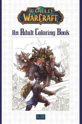 Cover of World of Warcraft: An Adult Coloring Book