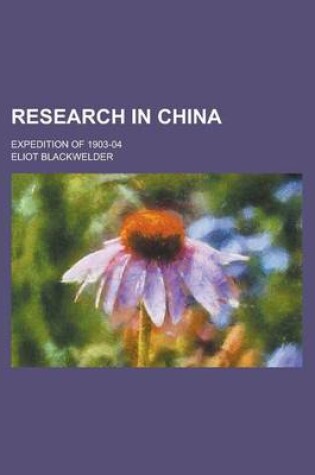 Cover of Research in China; Expedition of 1903-04