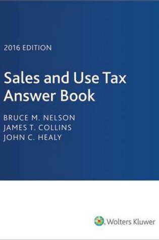 Cover of Sales and Use Tax Answer Book 2016