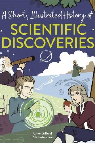 Cover of A Short, Illustrated History of... Scientific Discoveries