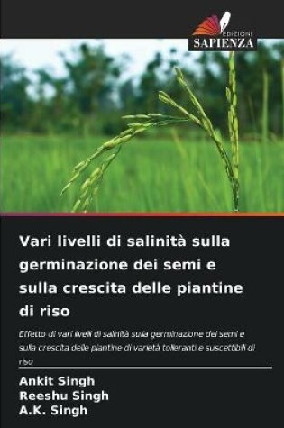 Cover of Vari livelli di salinità sulla germinazione dei semi e sulla crescita delle piantine di riso