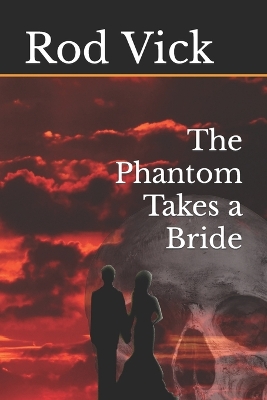 Cover of The Phantom Takes a Bride