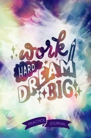 Cover of Work Hard Dream Big