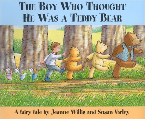 Book cover for The Boy Who Thought He Was a Teddy Bear