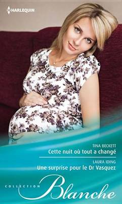Book cover for Cette Nuit Ou Tout a Change - Une Surprise Pour Le Dr Vasquez