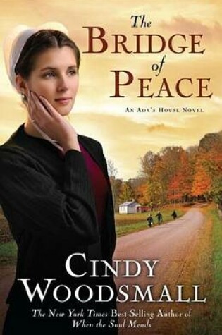 Cover of Bridge of Peace, The: Book 2 in the ADA's House Amish Romance Series